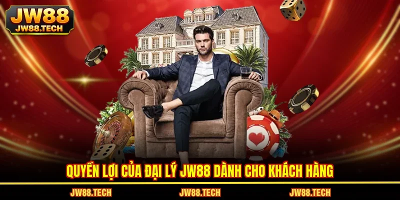 Quyền lợi của đại lý JW88 dành cho khách hàng